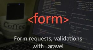 La création d’un formulaire en Laravel