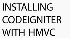 Bien organiser notre site web HMVC Codeigniter