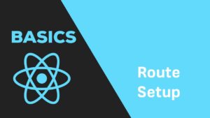 Les routes en React