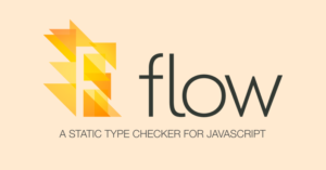 Utilisation du Flow – Javascript