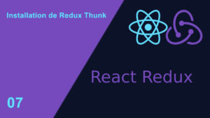 Installation du Redux Thunk